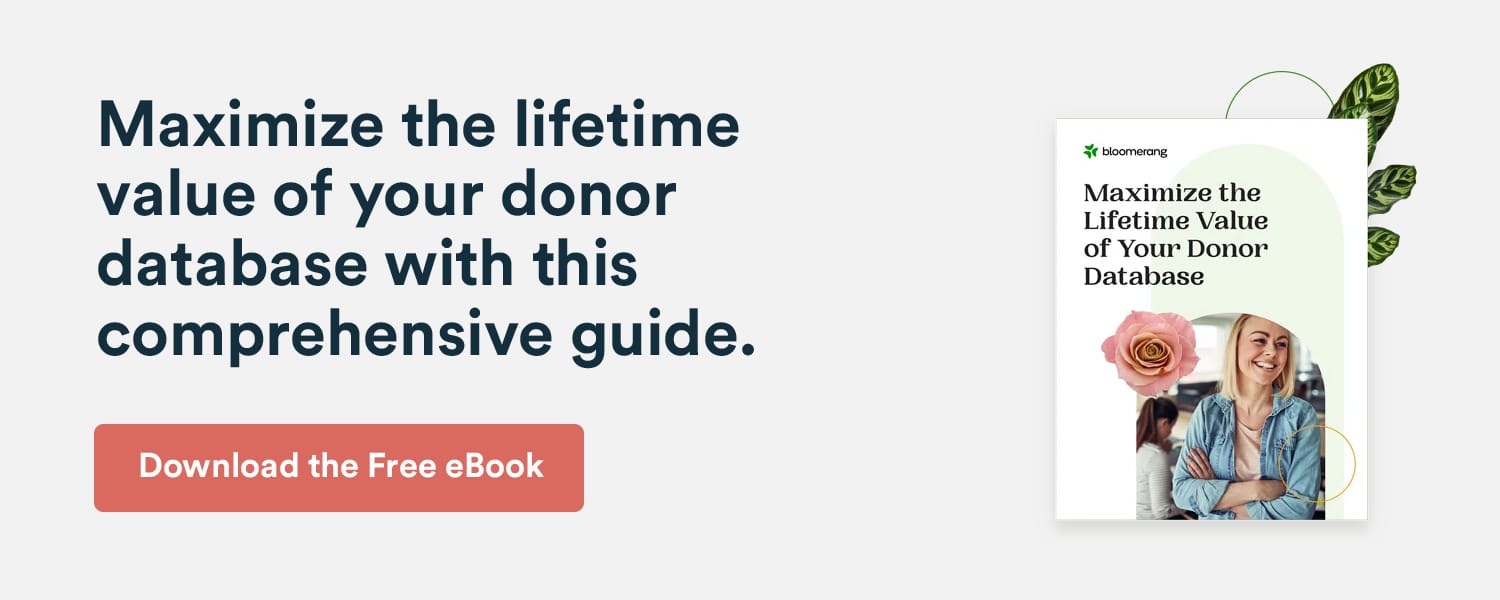 Maximize the lifetime value of your donor database with this comprehensive guide. Download the free eBook.