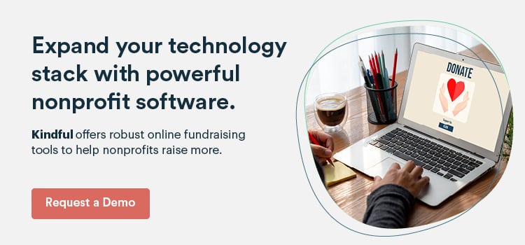 Expand your technology stack with powerful nonprofit software. Request a Kindful demo today. 