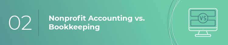 Make the important distinction between nonprofit accounting and bookkeeping.