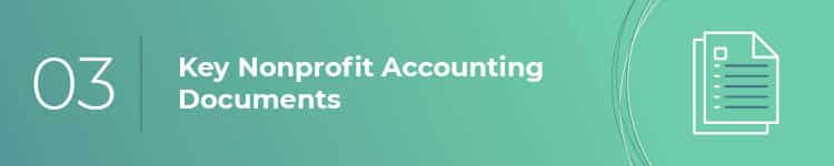 Learn more about the key nonprofit accounting documents that you’ll need for financial organization.
