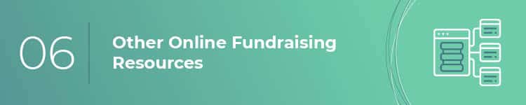 Check out these other online fundraising resources.