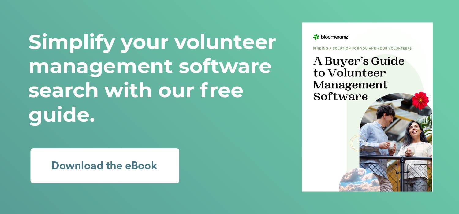 Simplify your volunteer management software search with our free guide. Download the eBook here. 